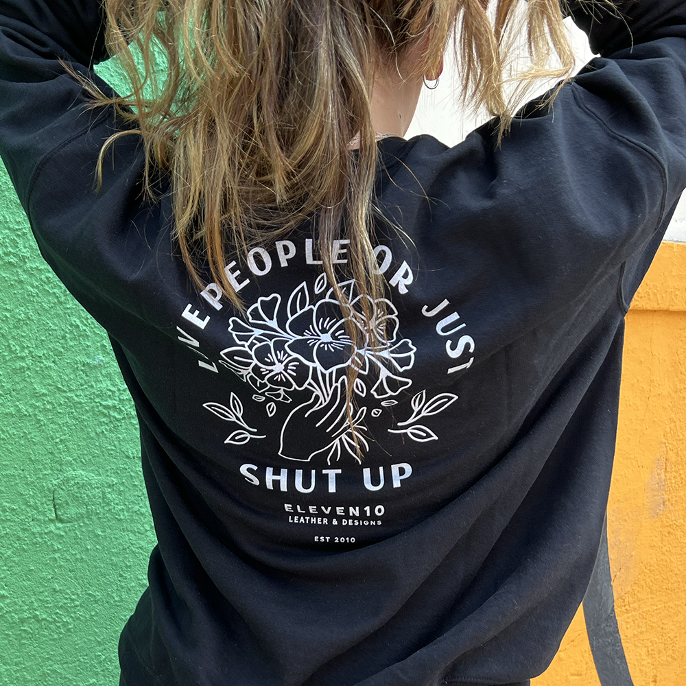 Love People or Just Shut Up Sweatshirt - Eleven10Leather and Designs