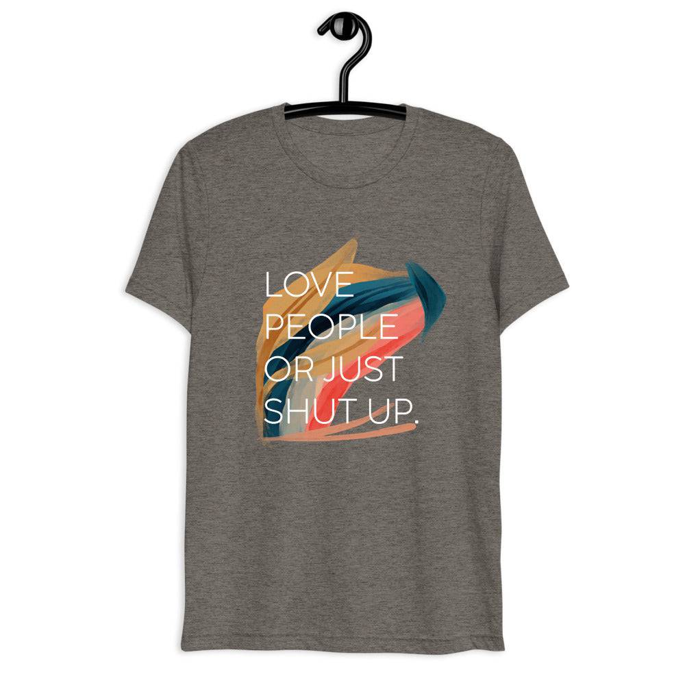 Original Love People or Just Shut Up T-shirt - Eleven10Leather and Designs